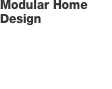 Modular Home Design 