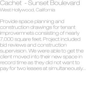 Cachet  - Sunset Boulevard  West Hollywood, California  Provide