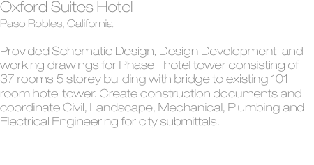 Oxford Suites Hotel Paso Robles, California  Provided Schematic